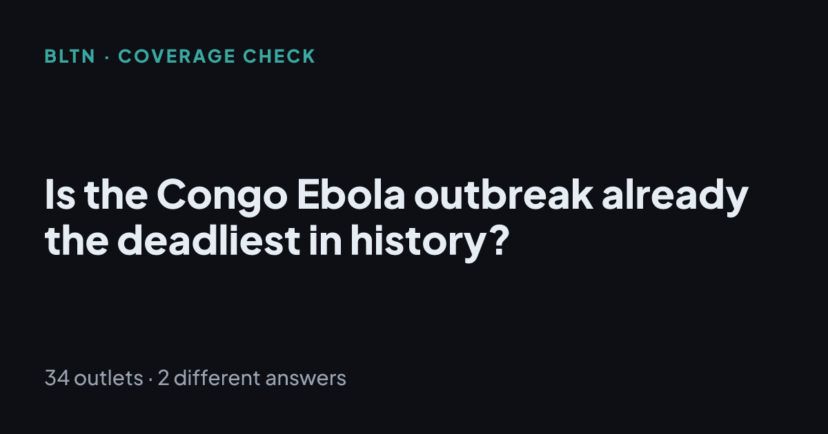 Is the Congo Ebola outbreak already the deadliest in history?