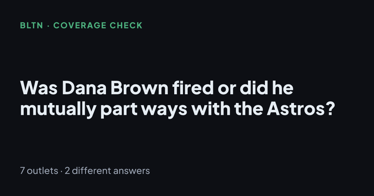 Was Dana Brown fired or did he mutually part ways with the Astros?