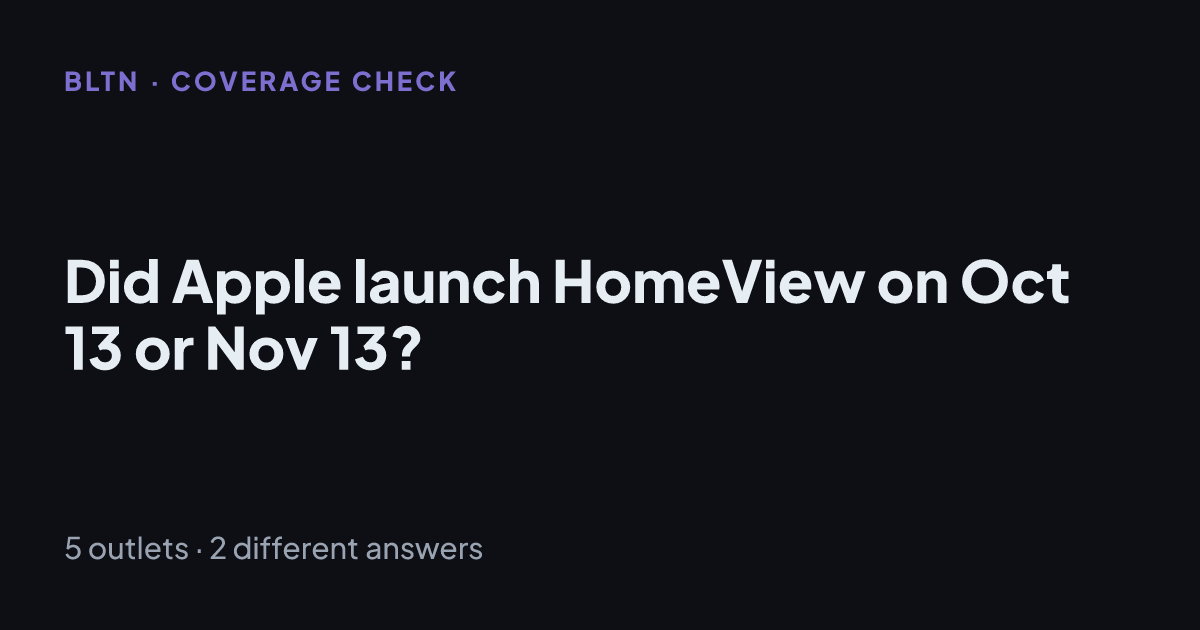 Did Apple launch HomeView on Oct 13 or Nov 13?