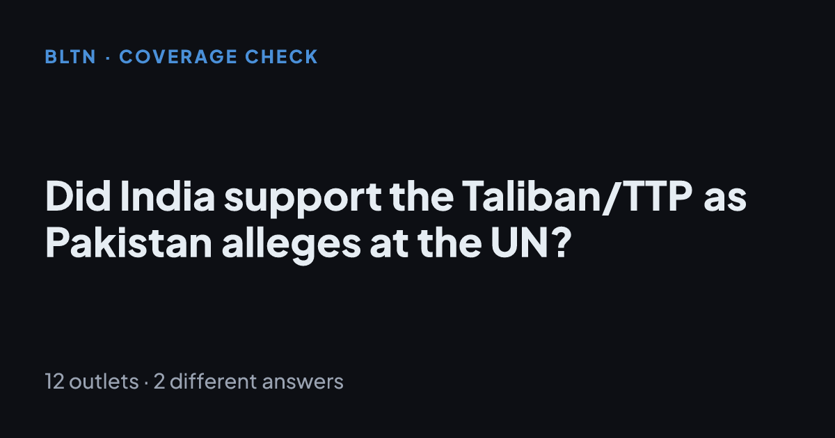Did India support the Taliban/TTP as Pakistan alleges at the UN?
