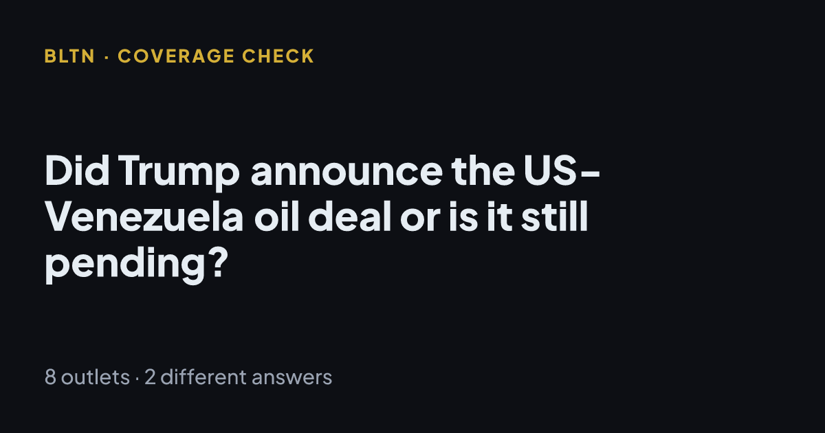 Did Trump announce the US-Venezuela oil deal or is it still pending?