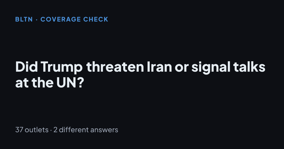 Did Trump threaten Iran or signal talks at the UN?