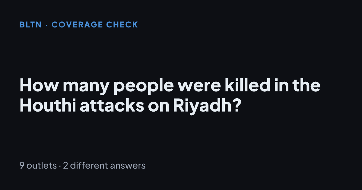 How many people were killed in the Houthi attacks on Riyadh?