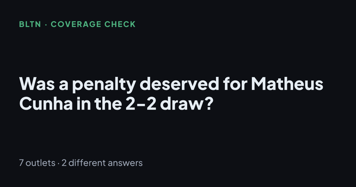 Was a penalty deserved for Matheus Cunha in the 2-2 draw?