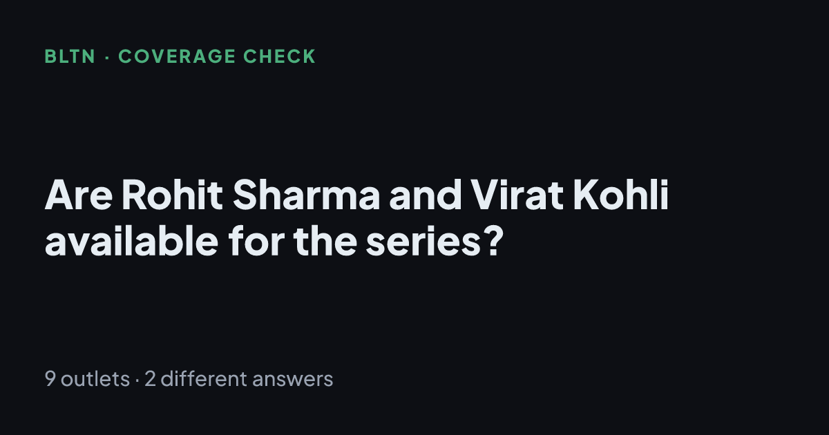 Are Rohit Sharma and Virat Kohli available for the series?