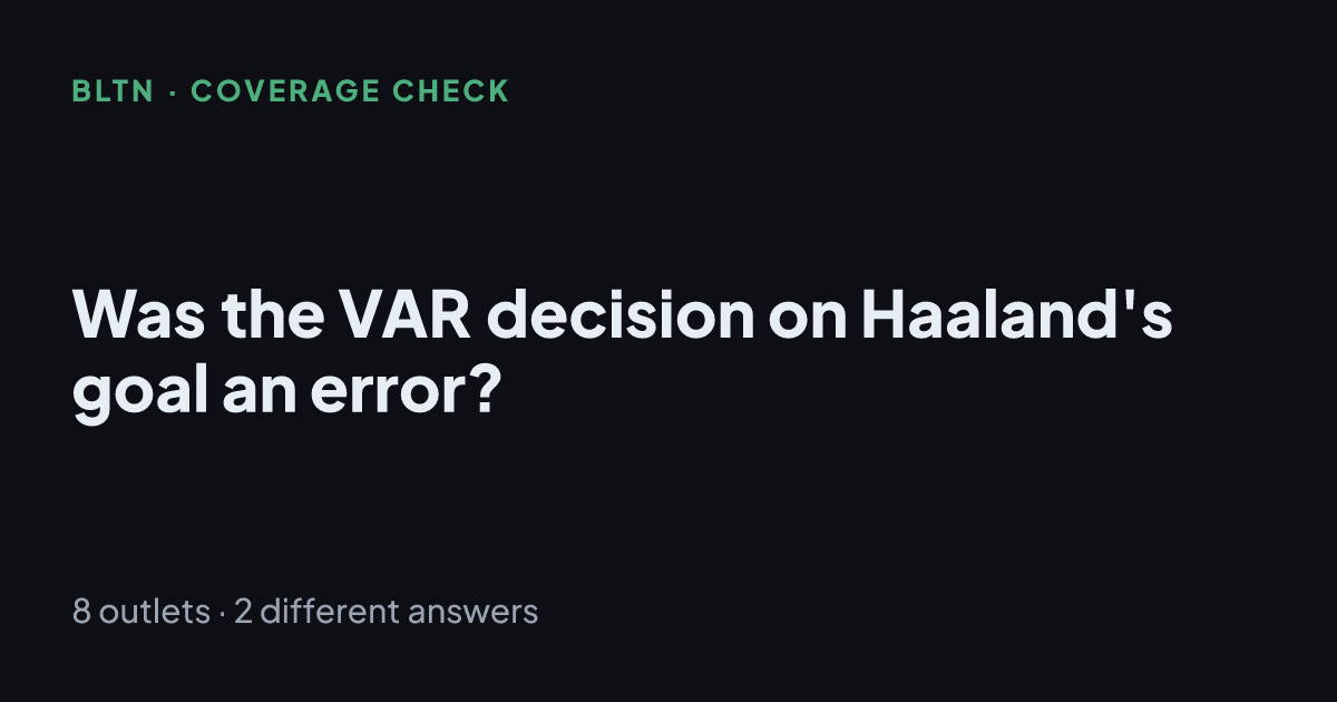 Was the VAR decision on Haaland's goal an error?