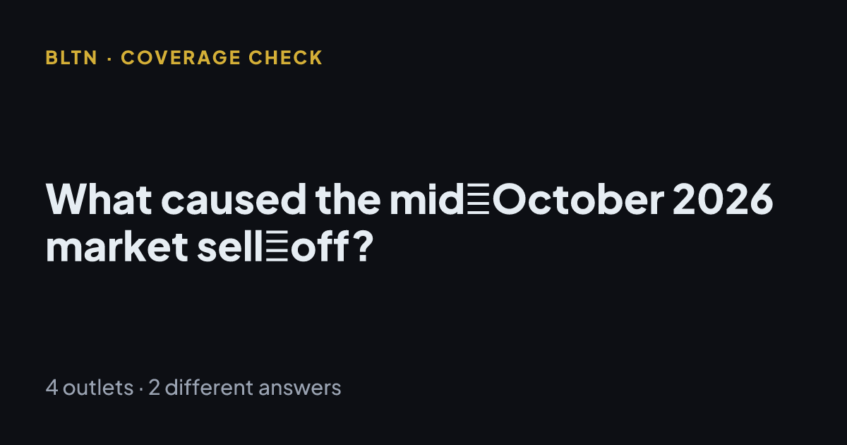 What caused the mid‑October 2026 market sell‑off?