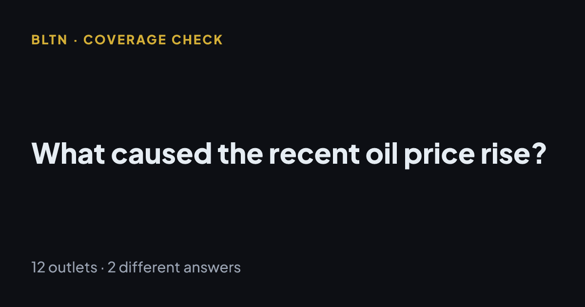 What caused the recent oil price rise?