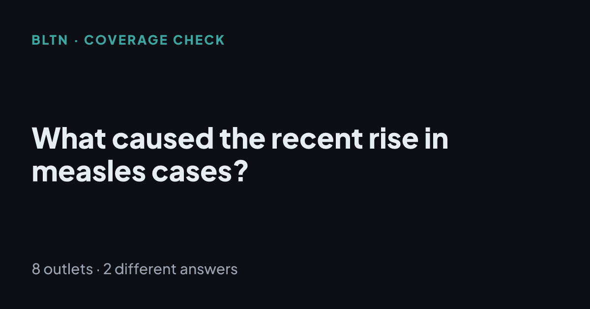 What caused the recent rise in measles cases?