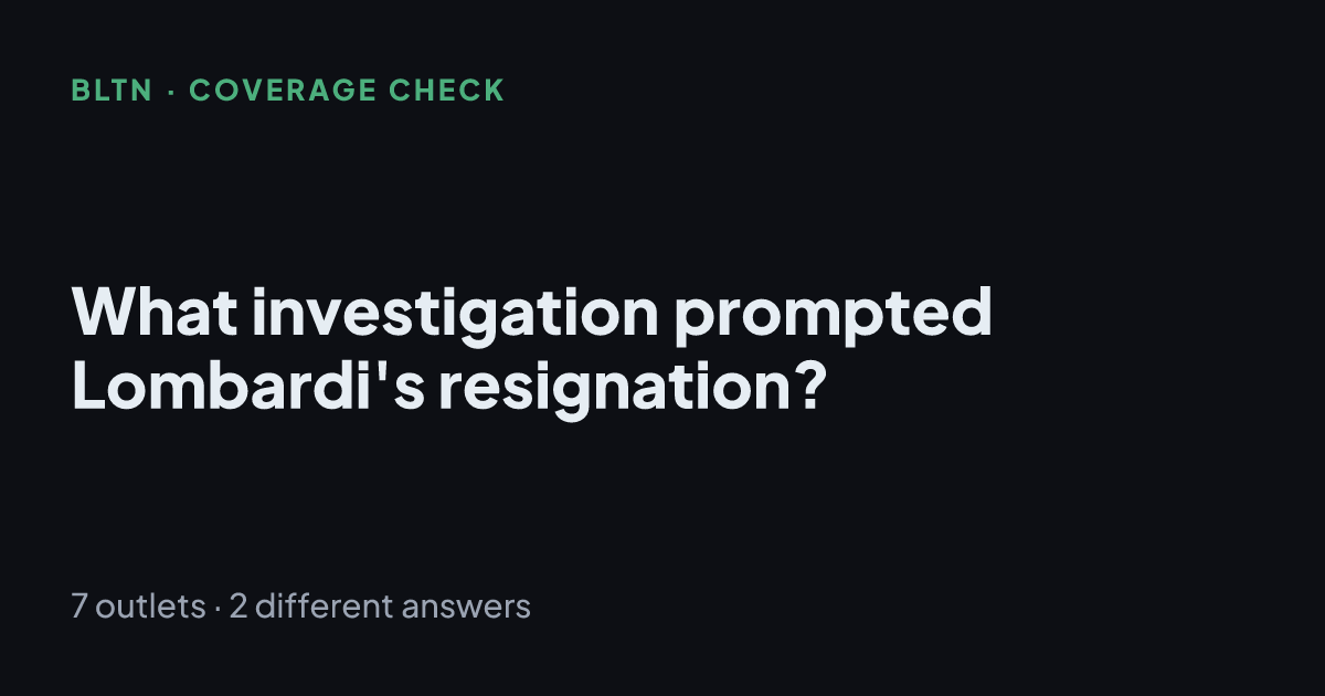 What investigation prompted Lombardi's resignation?