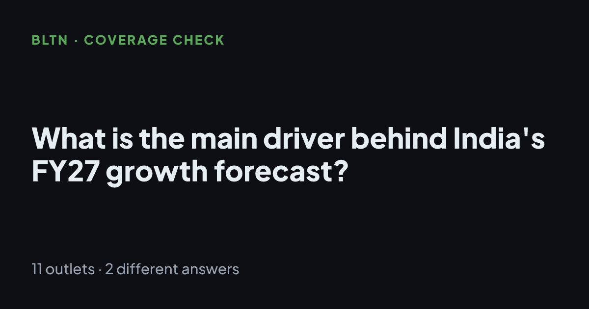 What is the main driver behind India's FY27 growth forecast?