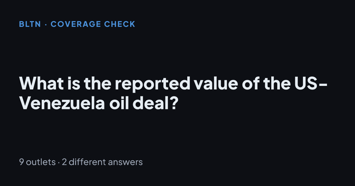 What is the reported value of the US-Venezuela oil deal?