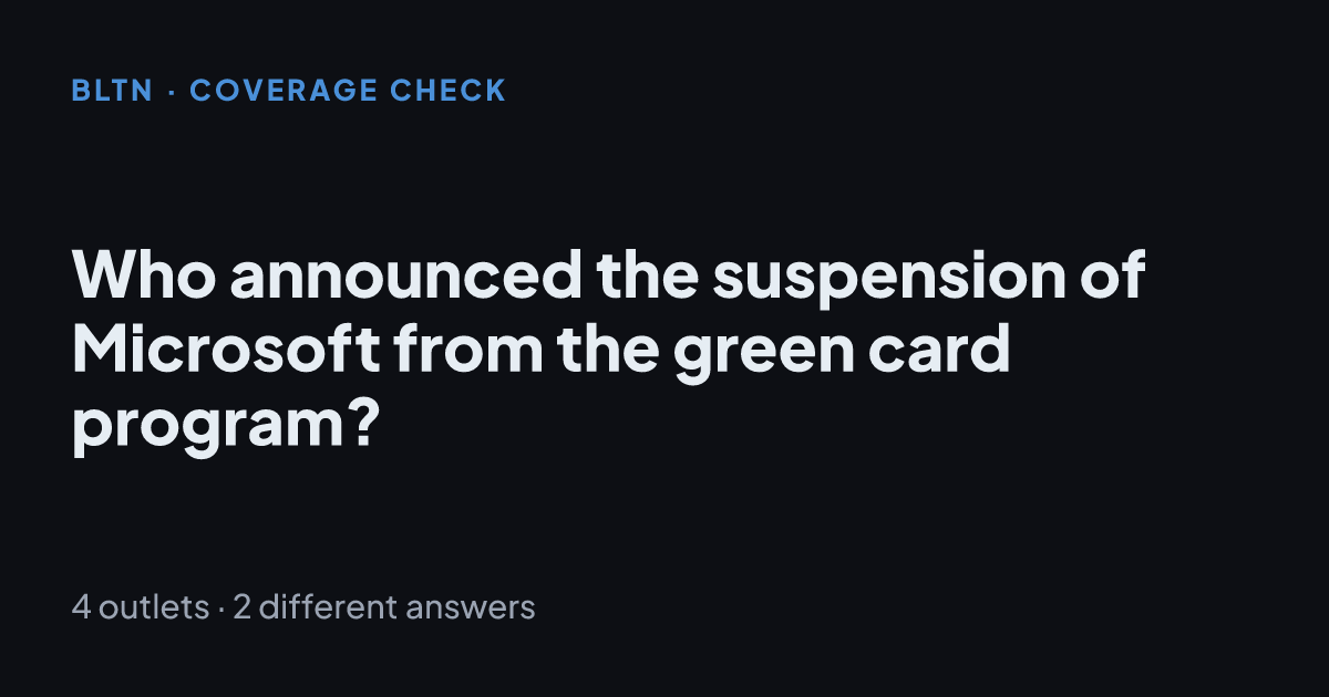 Who announced the suspension of Microsoft from the green card program?