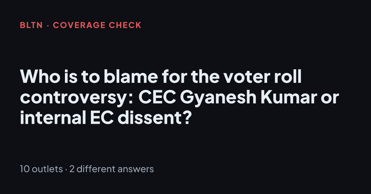 Who is to blame for the voter roll controversy: CEC Gyanesh Kumar or internal EC dissent?