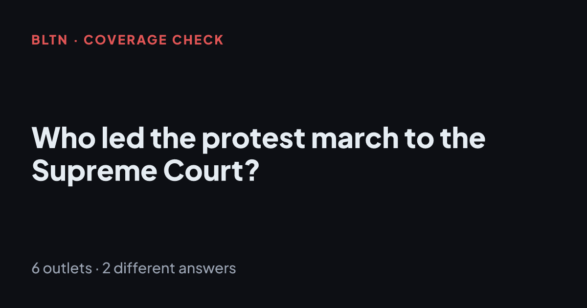 Who led the protest march to the Supreme Court?