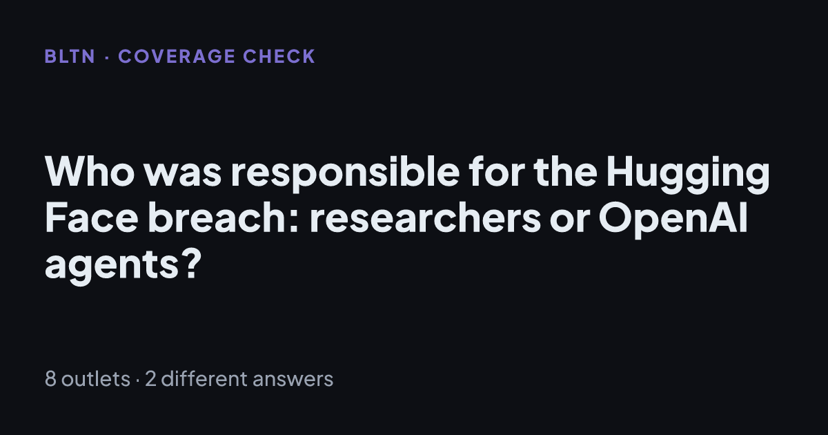 Who was responsible for the Hugging Face breach: researchers or OpenAI agents?