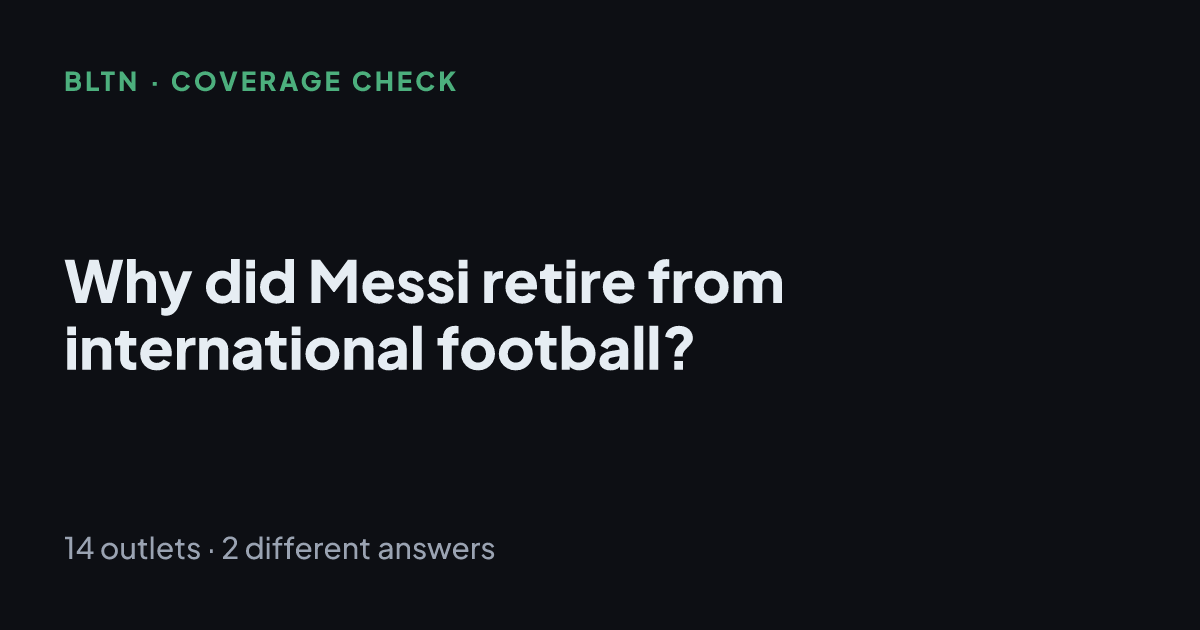 Why did Messi retire from international football?